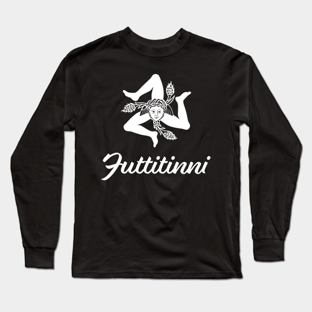 Sicilian Trinacria and Futtitinni Long Sleeve T-Shirt by DesignCat